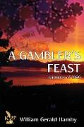 A Gambler's Feast: Summer of 1969