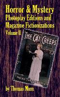 Horror and Mystery Photoplay Editions and Magazine Fictionizations, Volume II (Hardback)