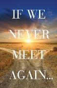 If We Never Meet Again (Ats) (Pack of 25)