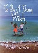 To Be a Young Witch