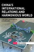 China’s International Relations and Harmonious World