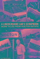 A Lincolnshire Lad's Scrapbook