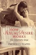 How Sexual Desire Works