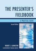 The Presenter's Fieldbook: A Practical Guide