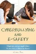 Cyberbullying and E-Safety: What Educators and Other Professionals Need to Know