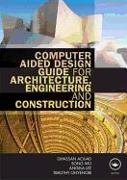 Computer Aided Design Guide for Architecture, Engineering and Construction