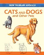 Cats and Dogs and Other Pets