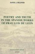 Poetry and Truth in the Spanish Works of Fray Luis de León