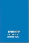 Triumph Owners' Handbook: Spitfire Mk4.Part No. 545220