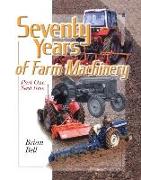 Seventy Years of Farm Machinery: V. 1: Seedtime