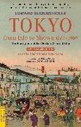 Tokyo from EDO to Showa 1867-1989: The Emergence of the World's Greatest City, Two Volumes in One: Low City, High City and Tokyo Rising