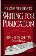 A Complete Guide to Writing for Publication