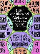 Celtic and Medieval Alphabets: 53 Complete Fonts