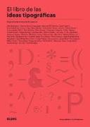 El libro de las ideas tipográficas : inspiración de la mano de 50 maestros