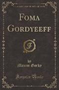 Foma Gordyeeff (Classic Reprint)