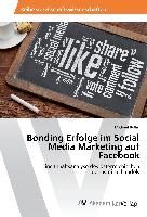 Bonding Erfolge im Social Media Marketing auf Facebook