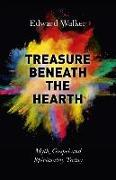 Treasure Beneath the Hearth: Myth, Gospel and Spirituality Today