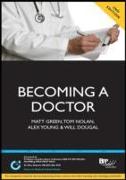Becoming a Doctor: Is Medicine Really the Career for You? (2nd Edition)