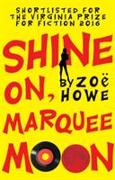 Shine on, Marquee Moon