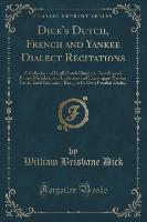 Dick's Dutch, French and Yankee Dialect Recitations