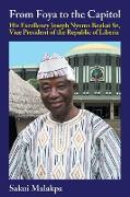 From Foya to the Capitol: His Excellency Joseph Nyuma Boakai Sr., Vice President of the Republic of Liberia