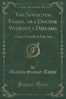 The Afflicted Family, or a Doctor Without a Diploma