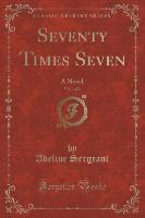 Seventy Times Seven, Vol. 3 of 3