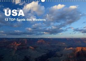 USA 12 TOP-Spots des Westens (Wandkalender 2017 DIN A3 quer)