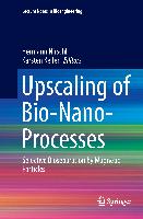 Upscaling of Bio-Nano-Processes