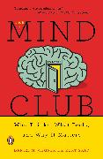 The Mind Club: Who Thinks, What Feels, and Why It Matters