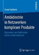 Ambidextrie in Netzwerken komplexer Produkte