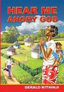 Hear Me Angry God