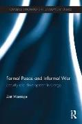 Formal Peace and Informal War