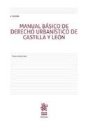 Manual básico de derecho urbanístico de Castilla y León