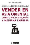 Vender en Asia Oriental : un reto para la pequeña y mediana empresa