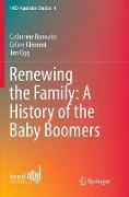 Renewing the Family: A History of the Baby Boomers