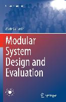 Modular System Design and Evaluation