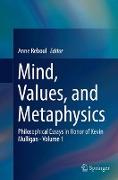 Mind, Values, and Metaphysics