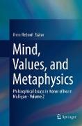 Mind, Values, and Metaphysics