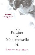 The Passion of Mademoiselle S