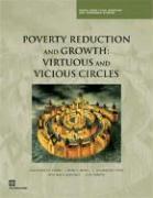 Poverty Reduction and Growth: Virtuous and Vicious Circles