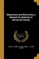 Magnetism and Electricity, a Manual for Students in Advanced Classes