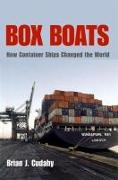 Box Boats: How Container Ships Changed the World