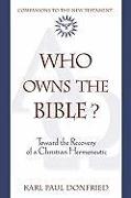 Who Owns the Bible?: Toward the Recovery of a Christian Hermeneutic