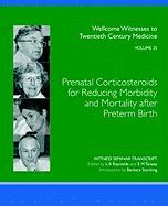 Prenatal Corticosteroids for Reducing Morbidity and Mortality After Preterm Birth