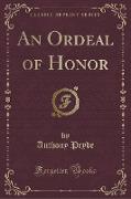 An Ordeal of Honor (Classic Reprint)