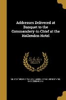 Addresses Delivered at Banquet to the Commandery-in Chief at the Hollenden Hotel