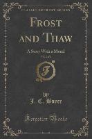 Frost and Thaw, Vol. 2 of 2