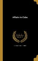 AFFAIRS IN CUBA