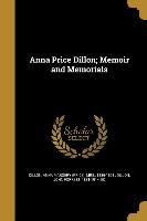 Anna Price Dillon, Memoir and Memorials